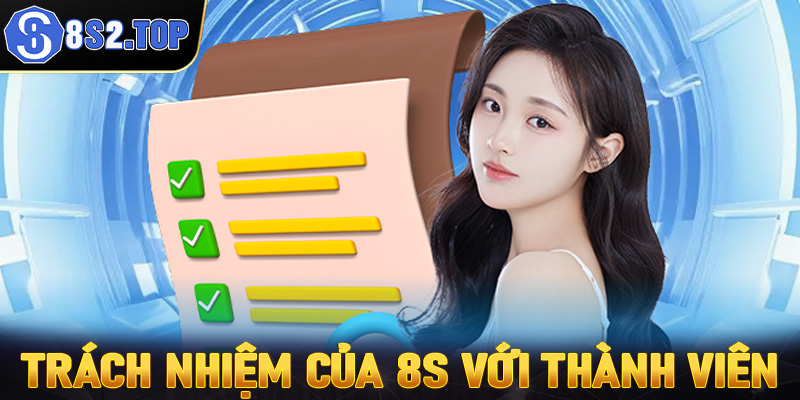 Trách nhiệm bên 8s đối với thành viên của mình